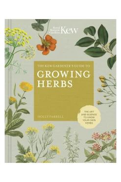 The Kew Gardeners Guide to Growing Herbs Book